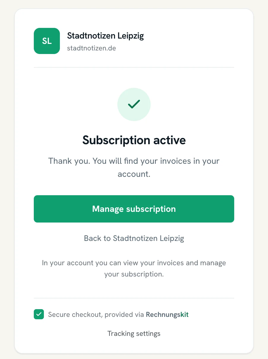 Confirmation page after signing up: "Subscription active" with "Thank you. You will find your invoices in your account." and the button "Manage subscription", below it "Back to Stadtnotizen Leipzig" and a note that your account shows your invoices and lets you manage your subscription