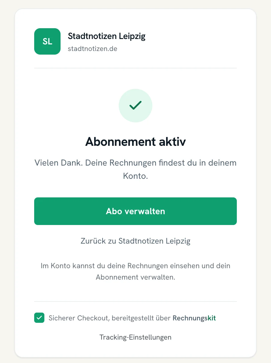 Bestätigungsseite nach dem Abo-Abschluss: „Abonnement aktiv“ mit „Vielen Dank. Deine Rechnungen findest du in deinem Konto.“ und dem Button „Abo verwalten“, darunter „Zurück zu Stadtnotizen Leipzig“ und der Hinweis, dass du im Konto deine Rechnungen einsehen und dein Abonnement verwalten kannst