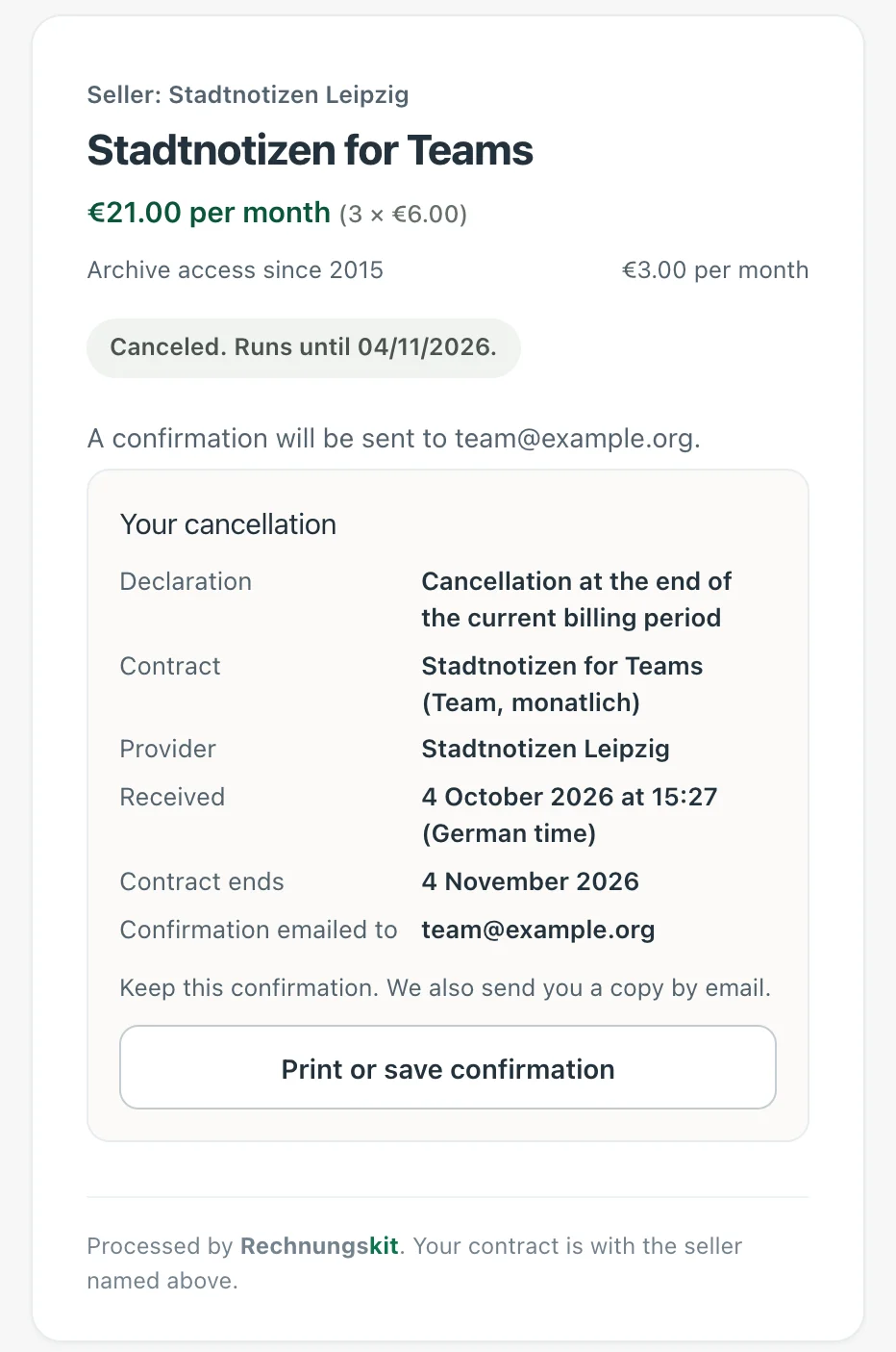 Customer portal after cancelling: status "Canceled. Runs until 04/11/2026." and the block "Your cancellation" with the declaration "Cancellation at the end of the current billing period", contract "Stadtnotizen for Teams (Team, monatlich)", provider, "Received 4 October 2026 at 15:27 (German time)", contract end 4 November 2026 and email address, followed by "Print or save confirmation"