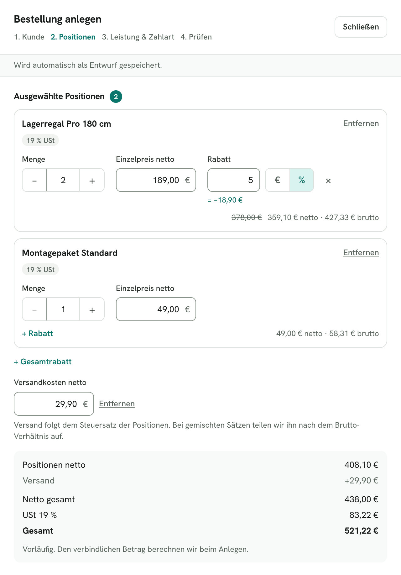 Rechnungskit, Bestellung anlegen, Schritt Positionen: oben zwei ausgewählte Positionen, zweimal Lagerregal zu 189,00 € netto mit 5 % Rabatt (minus 18,90 €) und einmal Montagepaket zu 49,00 € netto. Menge, Einzelpreis und Rabatt stehen in einer Zeile, das Euro-Zeichen steht im Feld. Darunter Versandkosten 29,90 € netto mit Hinweis zum Steuersatz und die Summen: Positionen netto 408,10 €, Versand 29,90 €, Netto gesamt 438,00 €, USt 19 % 83,22 €, Gesamt 521,22 €