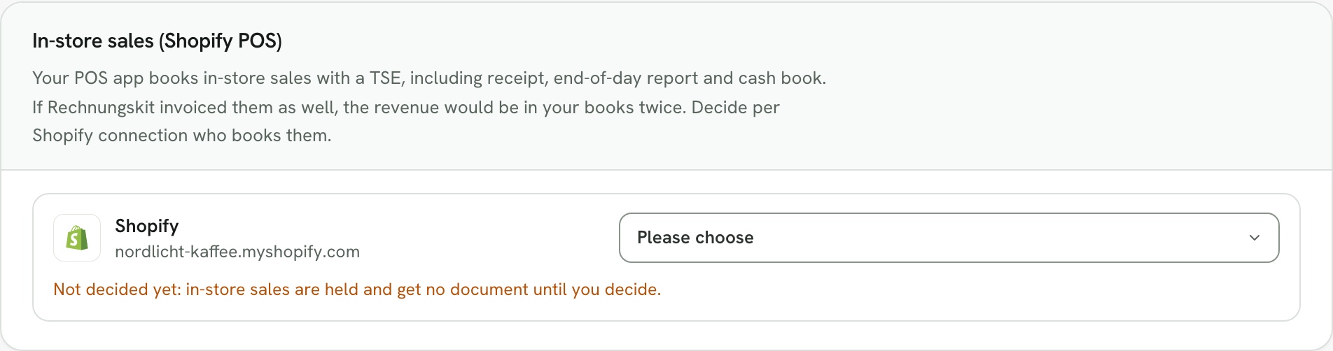 Rechnungskit, Document rules, card "In-store sales (Shopify POS)": the explanation that your POS app books in-store sales with a TSE, including receipt, end-of-day report and cash book, below it the connection nordlicht-kaffee.myshopify.com set to "Please choose" and the note that in-store sales are held and get no document until you decide