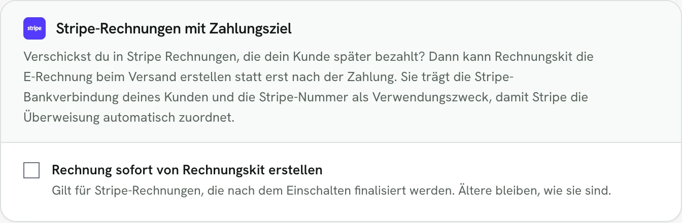 Rechnungskit, Belegregeln, Karte „Stripe-Rechnungen mit Zahlungsziel“ mit Stripe-Logo: Erklärtext, dass Rechnungskit die E-Rechnung beim Versand statt nach der Zahlung erstellen kann, mit der Stripe-Bankverbindung des Kunden und der Stripe-Nummer als Verwendungszweck; darunter der nicht gesetzte Haken „Rechnung sofort von Rechnungskit erstellen“ mit dem Hinweis, dass er für Stripe-Rechnungen gilt, die nach dem Einschalten finalisiert werden